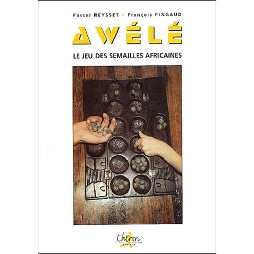 Awélé. Le Jeu Des Semailles Africaines