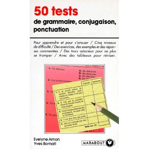 50 Tests De Grammaire, Conjugaison, Ponctuation