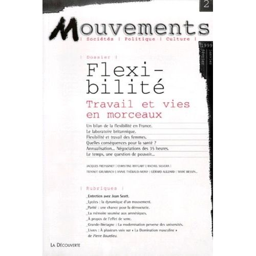 Mouvements Numero 2 Janvier-Fevrier 1999 : Flexibilite - Travail Et Vies En Morceaux
