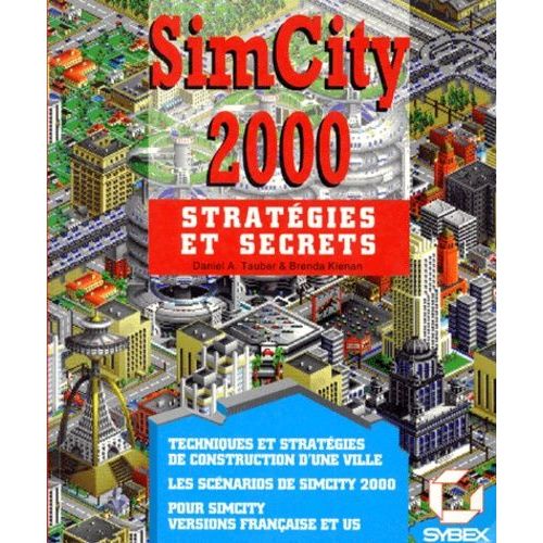 Simcity 2000 - Stratégies Et Secrets