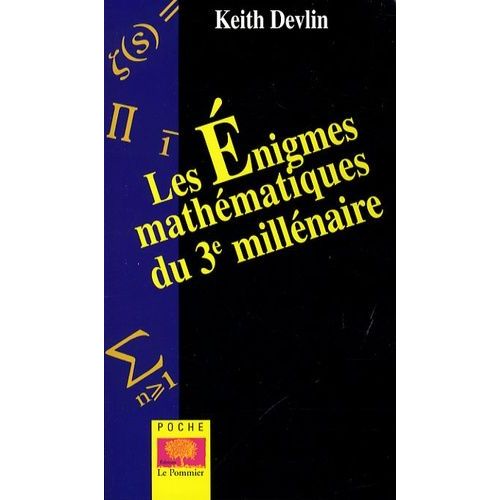 Les Énigmes Mathématiques Du 3e Millénaire - Les 7 Grands Problèmes Non Résolus À Ce Jours