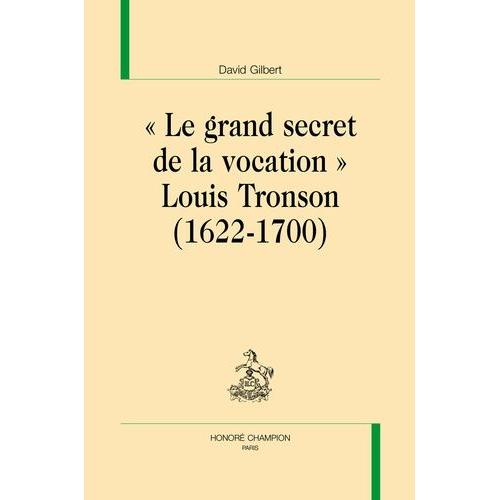 Le Grand Secret De La Vocation - Louis Tronson (1622-1700)