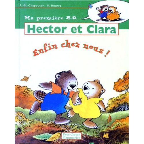 Hector Et Clara - Enfin Chez Nous !