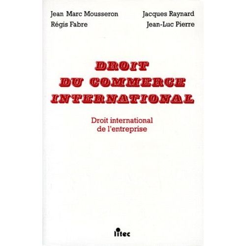 Droit Du Commerce International - Droit International De L'entreprise