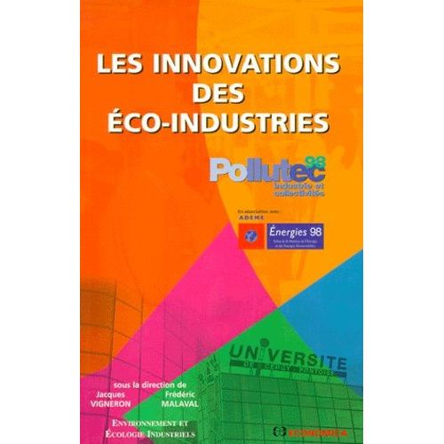 Les Innovations Des Éco-Industries - Présentées Dans Le Cadre Des Salons Pollutec 1998 - Et Ademe-Énergies 98, - Lyon, 3-6 Novembre 1998
