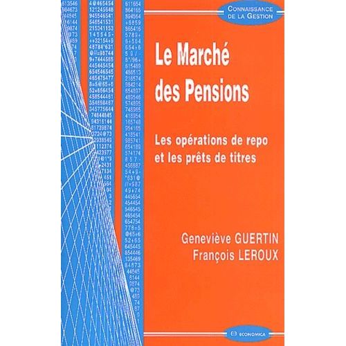 Le Marché Des Pensions - Les Opérations De Repo Et Les Prêts De Titres