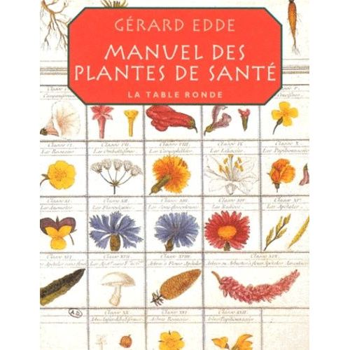 Manuel Des Plantes De Santé - Selon Les Traditions Du Monde Entier : Chine, Inde, Russie, Celte