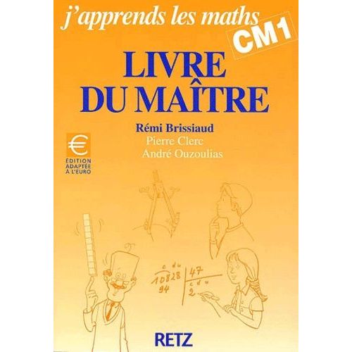 J'apprends Les Maths Cm1 - Livre Du Maître