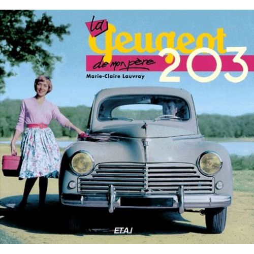 La Peugeot 203 De Mon Père