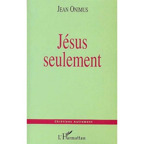 Jésus Seulement