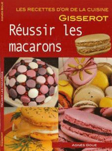 Réussir Les Macarons - Recettes D