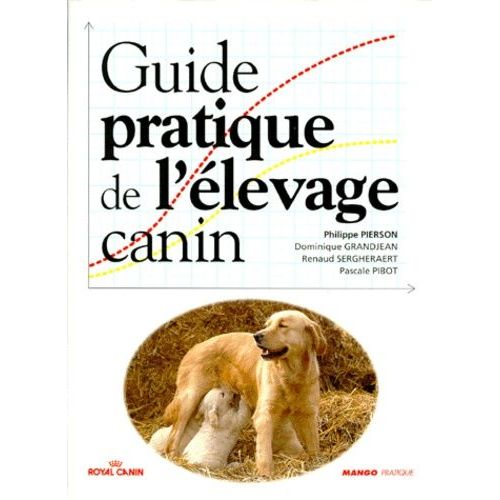 Guide Pratique De L'élevage Canin