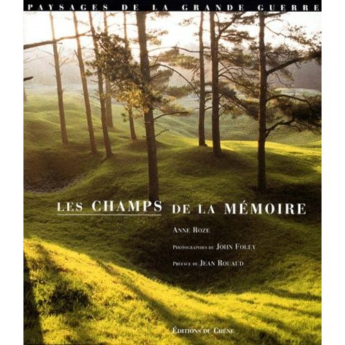 Les Champs De La Memoire - Paysages De La Grande Guerre