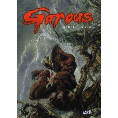 Garous Coffret 4 Volumes : Tome 1, La Caste Des Ténèbres - Tome 2, Alissia - Tome 3, Le Cloître Des Damnées Avec Supplément