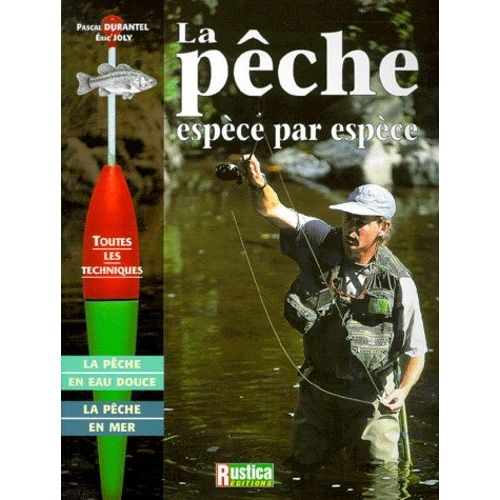 La Peche - Espèce Par Espèce