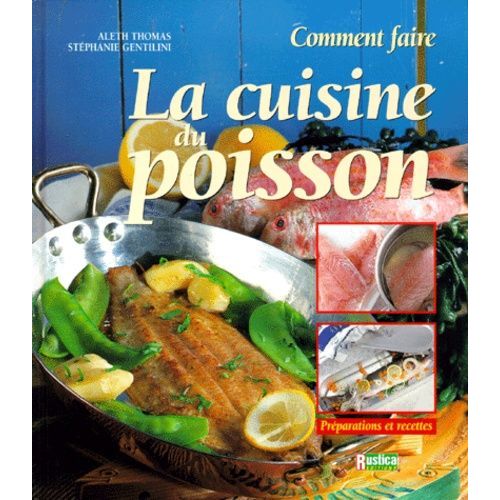 La Cuisine Du Poisson - Comment Faire