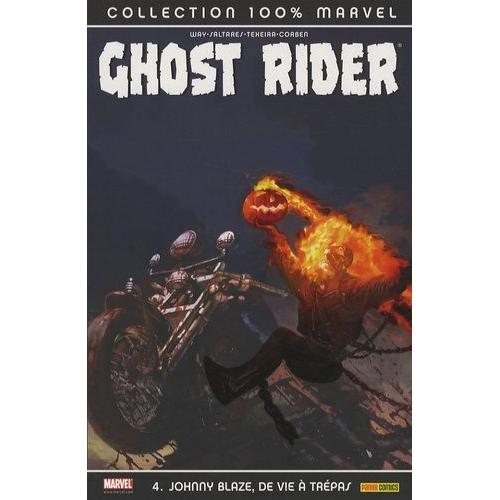 Ghost Rider Tome 4 - Johnny Blaze, De Vie À Trépas