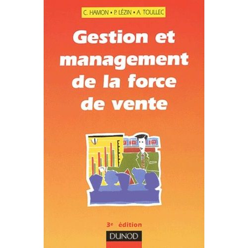 Gestion Et Management De La Force De Vente - 3ème Édition