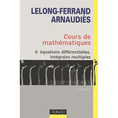 Cours De Mathématiques - Equations Différentielles, Intégrales Multiples, 2ème Édition