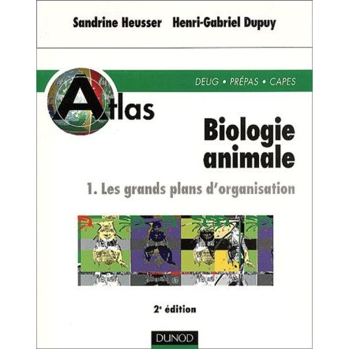 Biologie Animale - Tome 1, Les Grands Plans D'organisation, 2ème Édition