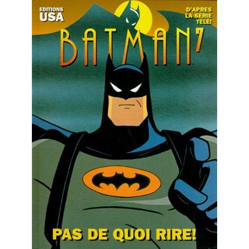 Batman Tome 7 - Pas De Quoi Rire !