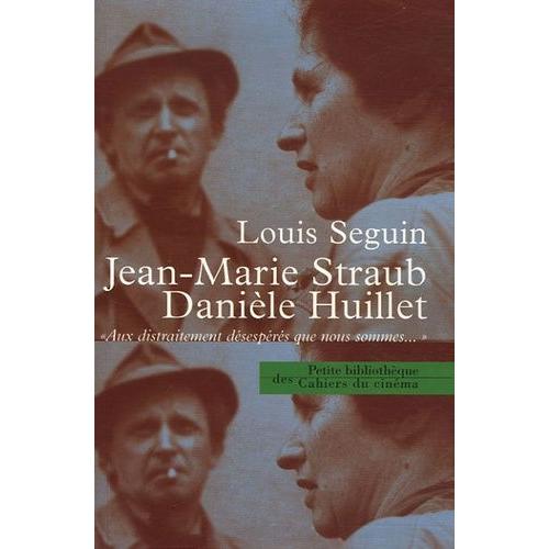 Jean-Marie Straub - Danièle Huillet - Aux Distraitements Désespérés Que Nous Sommes