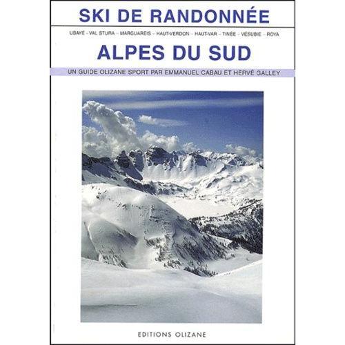 Ski De Randonnée Alpes Du Sud - Ubaye, Val Stura, Marguareis, Haut-Verdon, Haut-Var, Tinée, Vésubie, Roya