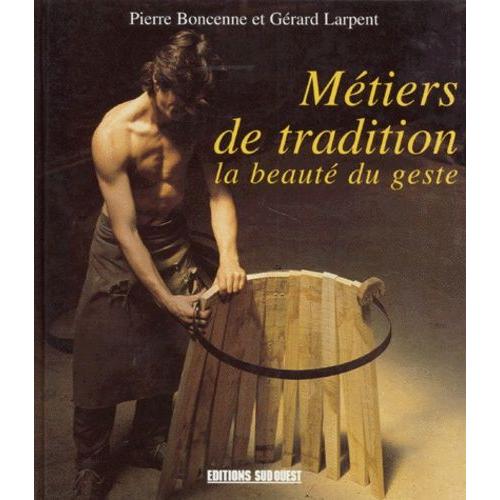 Metiers De Tradition - La Beauté Du Geste