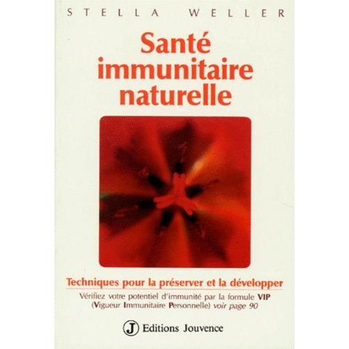 Sante Immunitaire Naturelle - Techniques Pour La Préserver Et La Développer