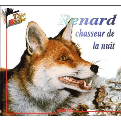 Renard, Chasseur De La Nuit Suivi De Comment Le Renard Apprend Au Loup À Fumer La Pipe