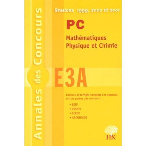 Annales E3a Pc 1999, 2000, 2001