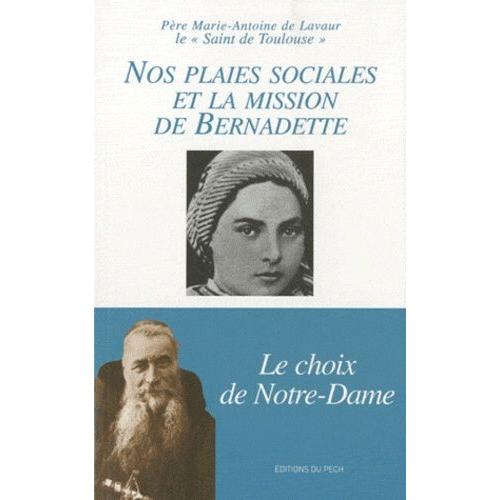 Nos Plaies Sociales Et La Mission De Bernadette