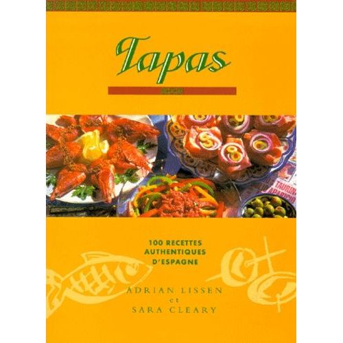 Tapas - 100 Recettes Traditionnelles D'espagne