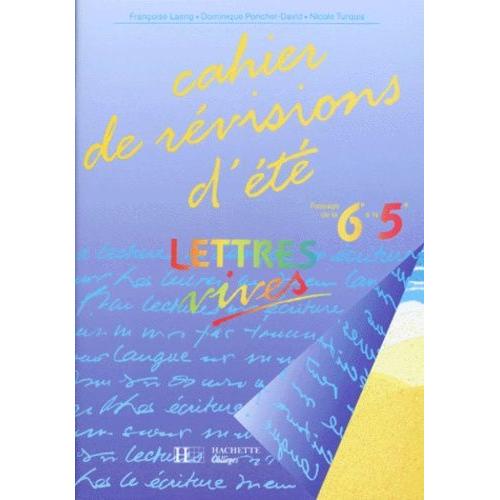 Francais 6eme A La 5eme Lettres Vives - Cahier De Révisions De L'été