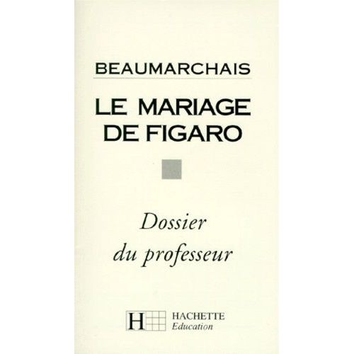 Le Mariage De Figaro - Dossier Du Professeur