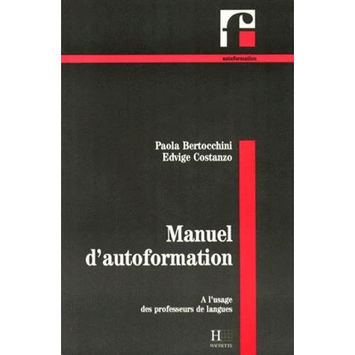 Manuel D'autoformation - A L'usage Des Professeurs De Langues