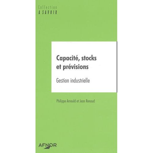 Capacité, Stocks Et Prévisions - Gestion Industrielle
