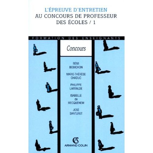 Concours De Professeur Des Ecoles - Tome 1, L'épreuve D'entretien Au Concours De Professeurs Des Écoles, 2ème Édition