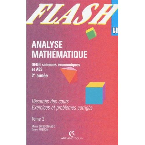 Analyse Mathematique - Tome 2, Résumés Des Cours, Exercices Et Problèmes Corrigés