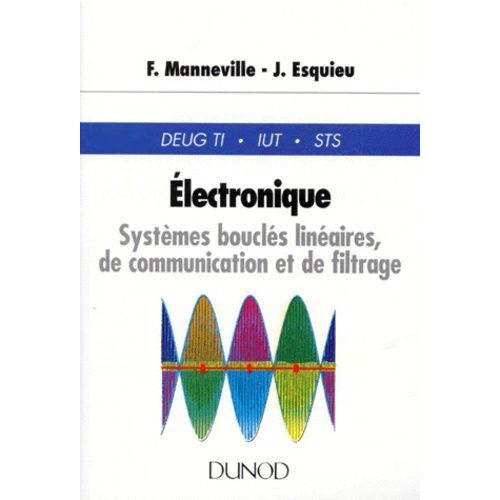 Electronique - Systèmes Bouclés Linéaires De Communication Et De Filtrage, Deug Ti, Iut, Sts