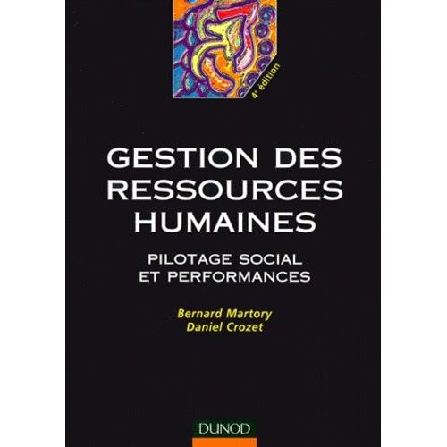 Gestion Des Ressources Humaines - Pilotage Social Et Performances, 4ème Édition