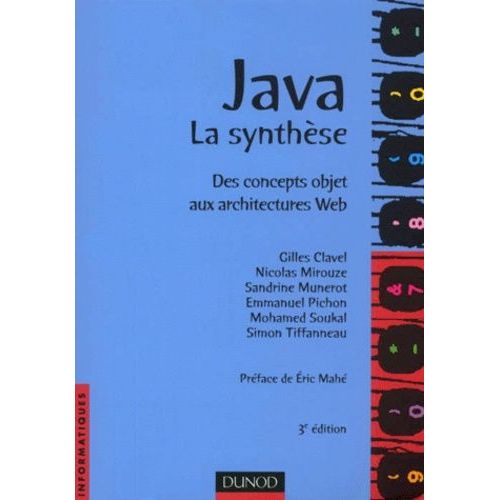 Java, La Synthèse - Des Concepts Objet Aux Architectures Web, 3ème Édition