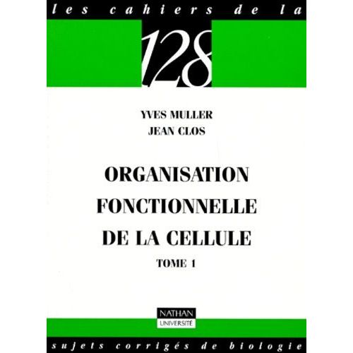 Organisation Fonctionnelle De Cellule - Tome 1