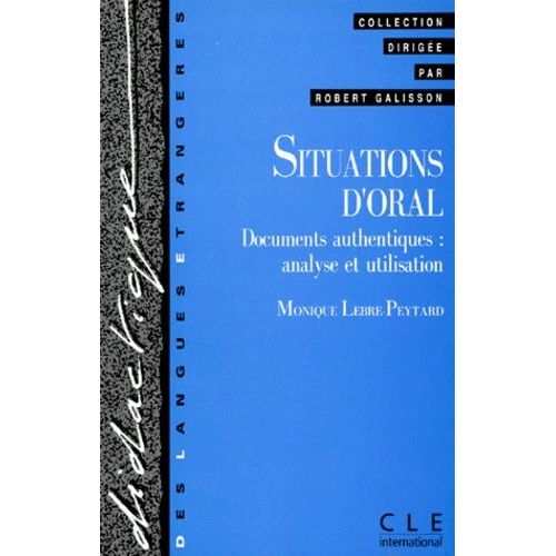 Situations D'oral - Documents Authentiques : Analyse Et Utilisation