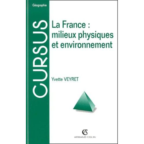 La France : Milieux Physiques Et Environnements