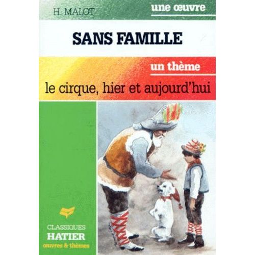 Sans Famille - Le Cirque, Hier Et Aujourd'hui