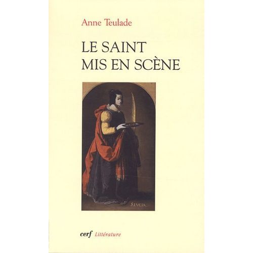 Le Saint Mis En Scène - Un Personnage Paradoxal