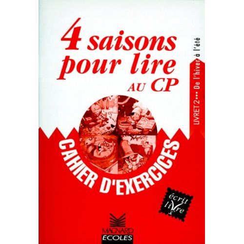 4 Saisons Pour Lire Au Cp - Livret 2, De L'hiver À L'été, Cahier D'exercices