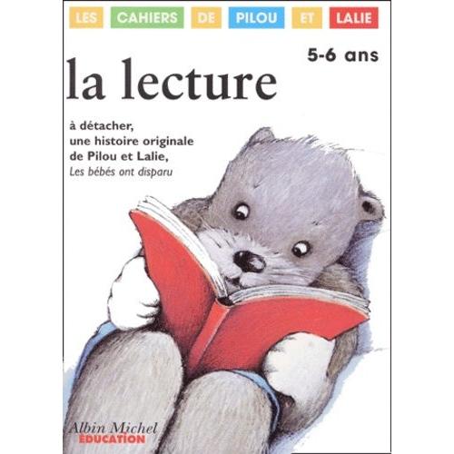 La Lecture 5-6 Ans - A Détacher, Une Histoire Originale De Pilou Et Lalie, Les Bébés Ont Disparu