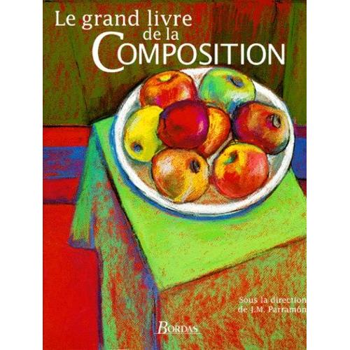 Le Grand Livre De La Composition